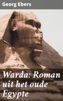 Warda: Roman uit het oude Egypte, Georg Ebers