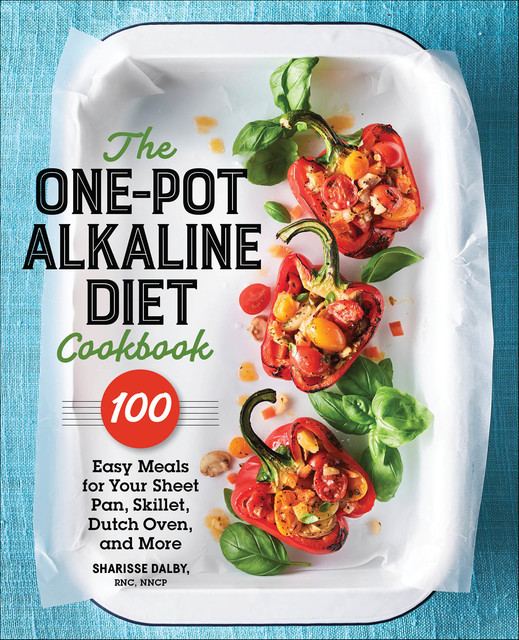 The One-Pot Alkaline Diet Cookbook, Sharisse Dalby