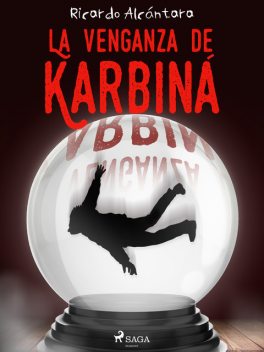 La venganza de Karbiná, Ricardo Alcántara