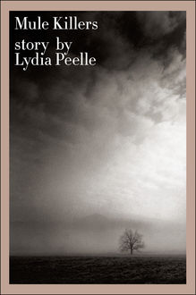 Mule Killers, Lydia Peelle