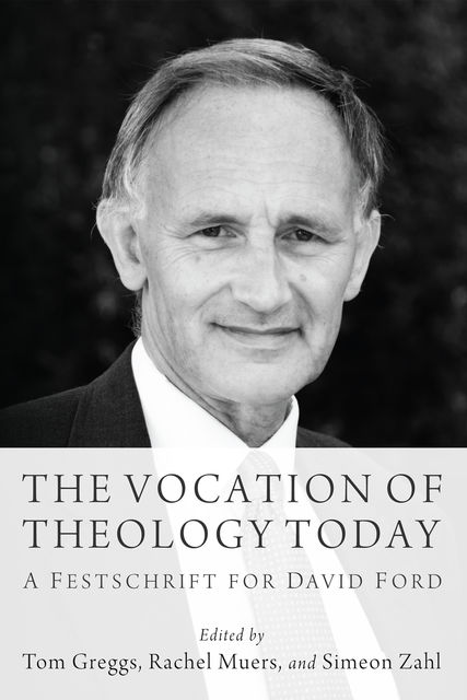 The Vocation of Theology Today, Rachel Muers, Simeon Zahl, Tom Greggs
