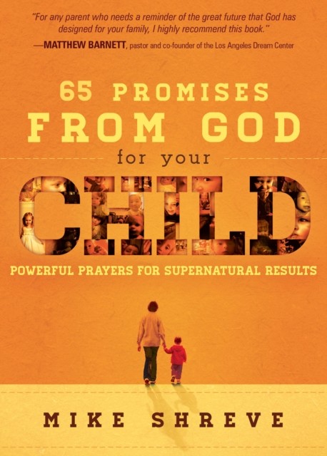 65 Promises From God for Your Child, Mike Shreve