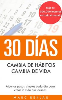 30 Días – Cambia de hábitos, cambia de vida, Marc Reklau