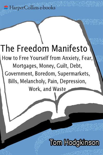 The Freedom Manifesto, Tom Hodgkinson