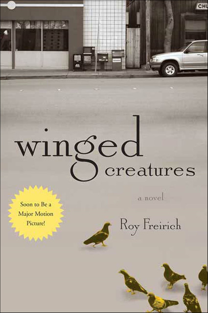Winged Creatures, Roy Freirich