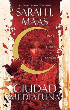 Casa de tierra y sangre (Ciudad Medialuna) (Spanish Edition), Sarah J.Maas
