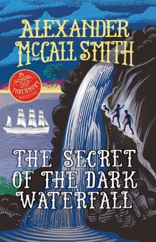 The Secret of the Dark Waterfall, Alexander McCall Smith