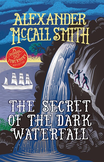 The Secret of the Dark Waterfall, Alexander McCall Smith