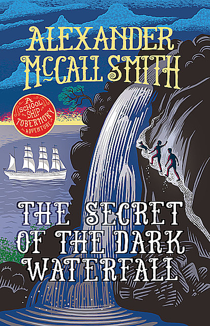 The Secret of the Dark Waterfall, Alexander McCall Smith