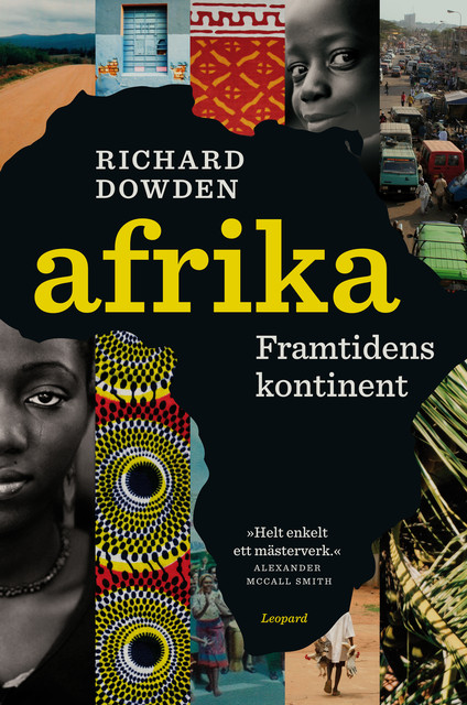 Afrika. Framtidens kontinent, Richard Dowden