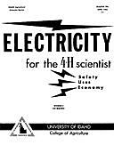 Electricity for the 4-H Scientist Idaho Agricultural Extension Service Bulletin 396, June, 1962, Eric Wilson