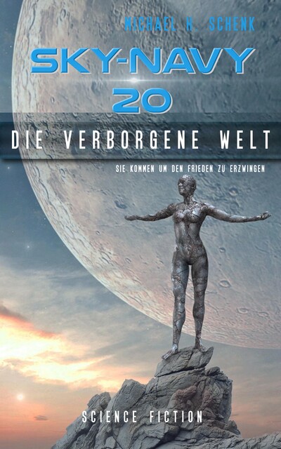 Sky-Navy 20 – Die verborgene Welt, Michael Schenk