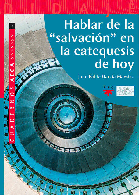 Hablar de la «salvación» en la catequesis de hoy, Juan Pablo García Maestro