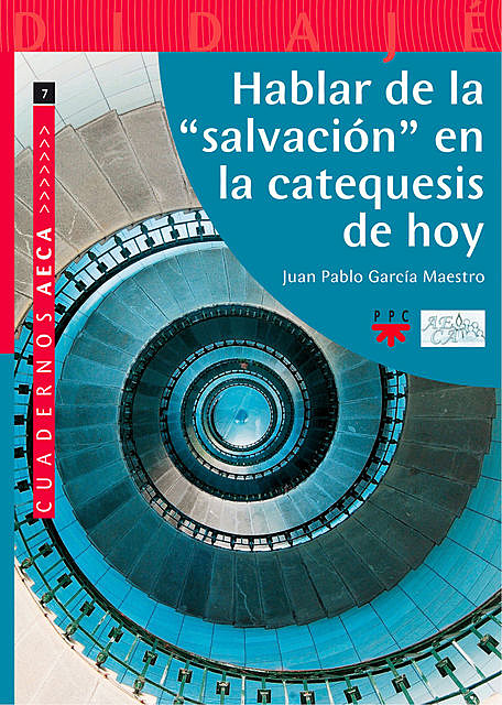 Hablar de la «salvación» en la catequesis de hoy, Juan Pablo García Maestro