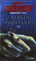 Şafağın Robotları, Isaac Asimov