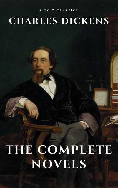 Charles Dickens : The Complete Novels, Charles Dickens