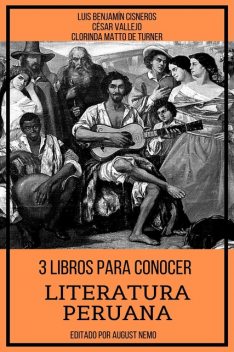3 Libros para Conocer Literatura Peruana, César Vallejo, Clorinda Matto de Turner, Luis Benjamín Cisneros