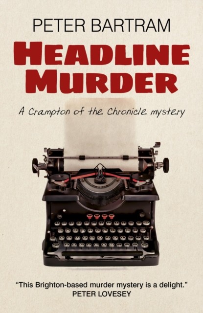 Headline Murder, Peter Bartram
