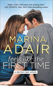 Feels Like the First Time, Marina Adair