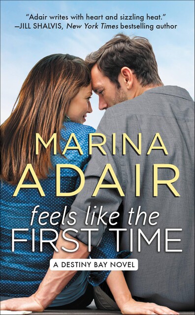 Feels Like the First Time, Marina Adair