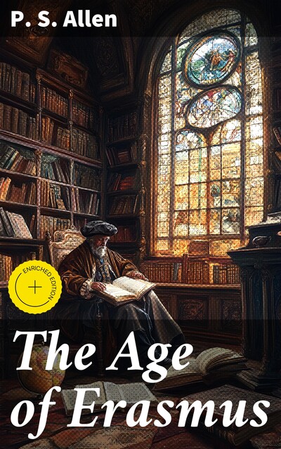 The Age of Erasmus, P.S.Allen