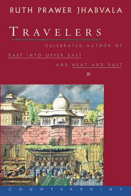 Travelers, Ruth Prawer Jhabvala