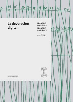 La devoración digital, François Ansermet, François Forestier