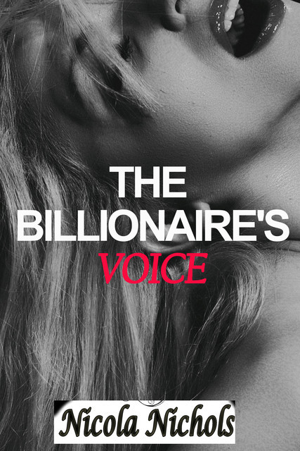 The Billionaire's Voice, Nicola Nichols