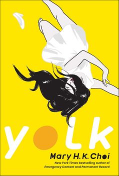Yolk, Mary H.K. Choi