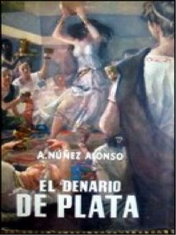 El Denario De Plata, Alejandro Núñez Alonso