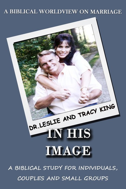 In His Image, Leslie King, King N Tracy