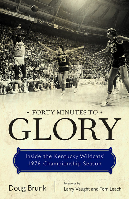 Forty Minutes to Glory, Doug Brunk