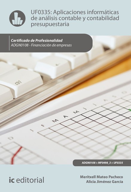 Aplicaciones informáticas de análisis contable y contabilidad presupuestaria. ADGN0108, Alicia García, Meritxell Mateo Pacheco
