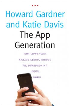 The App Generation, Howard Gardner