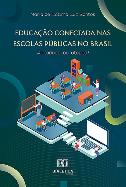 Educação Conectada nas Escolas Públicas no Brasil, Maria de Fátima Luz Santos Luz Santos