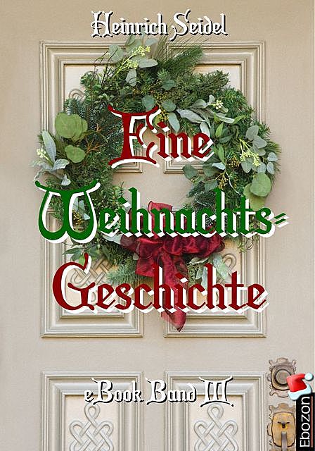 Eine Weihnachtsgeschichte, Heinrich Seidel