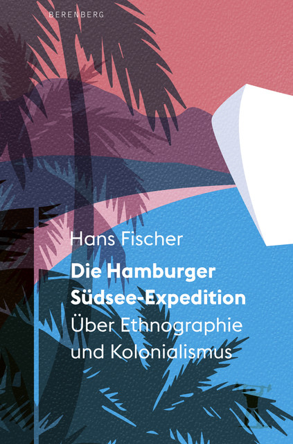 Die Hamburger Südsee-Expedition, Hans Fischer