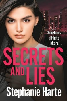 Secrets and Lies, Stephanie Harte