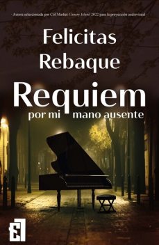 Requiem por mi mano ausente, Felicitas Rebaque