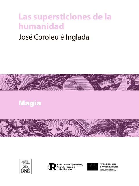 Las supersticiones de la humanidad, José Coroleu é Inglada