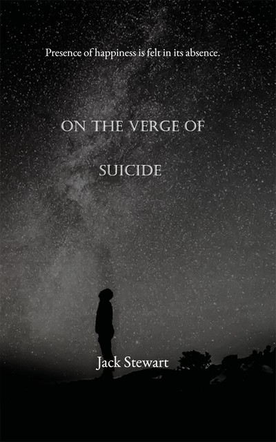 On The Verge of Suicide, Jack Stewart