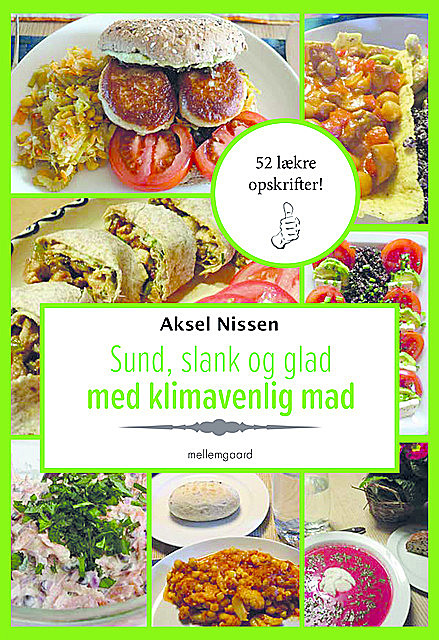 Sund, slank og glad med klimavenlig mad, Aksel Nissen