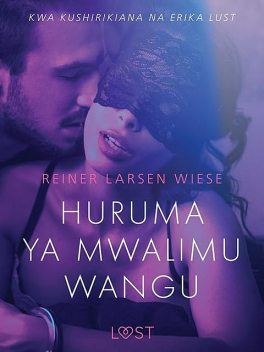 Huruma ya Mwalimu Wangu – Hadithi Fupi ya Mapenzi, Reiner Larsen Wiese