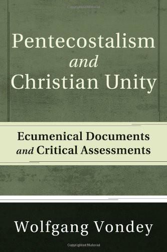 Pentecostalism and Christian Unity, Wolfgang Vondey