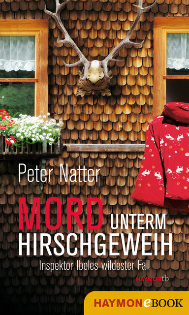 Mord unterm Hirschgeweih, Peter Natter