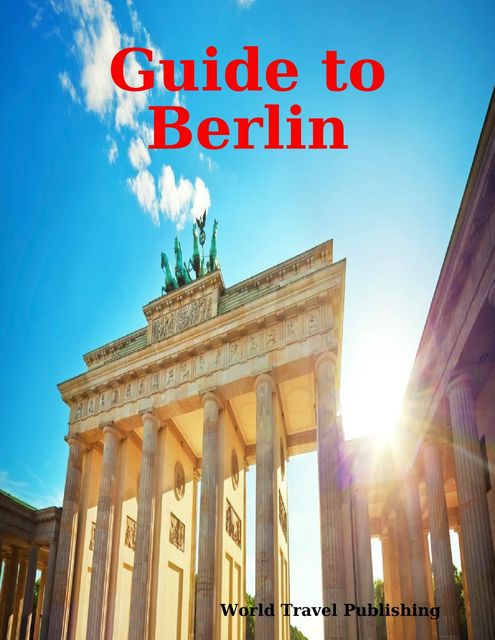 Guide to Berlin, World Travel Publishing