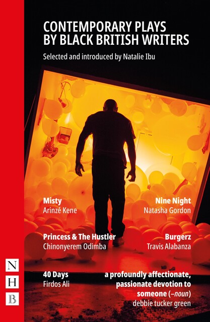 Contemporary Plays by Black British Writers, Arinzé Kene, Travis Alabanza, Natasha Gordon, Chinonyerem Odimba, Firdos Ali
