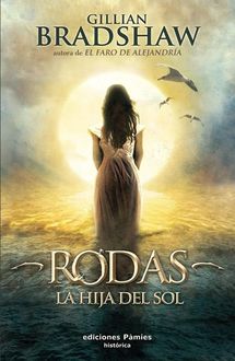 Rodas, La Hija Del Sol, Gillian Bradshaw
