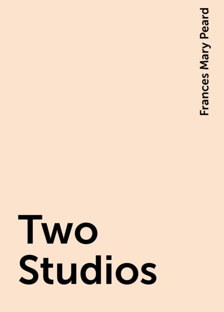 Two Studios, Frances Mary Peard