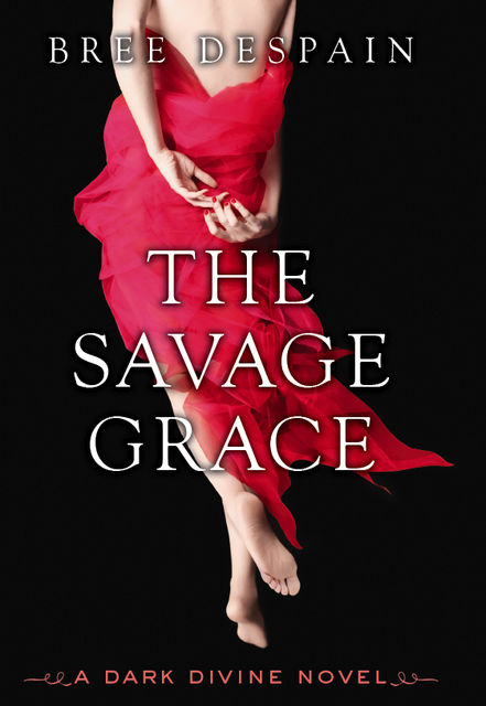 The Savage Grace: A Dark Divine Novel, Bree DeSpain